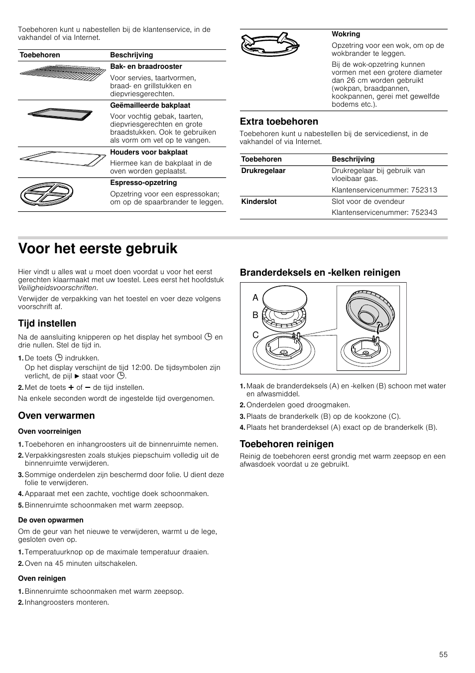 Extra toebehoren, Voor het eerste gebruik, Tijd instellen | De toets 0 indrukken, Met de toets @ of a de tijd instellen, Oven verwarmen, Oven voorreinigen, Apparaat met een zachte, vochtige doek schoonmaken, Binnenruimte schoonmaken met warm zeepsop, De oven opwarmen | Siemens HQ738256E User Manual | Page 55 / 64