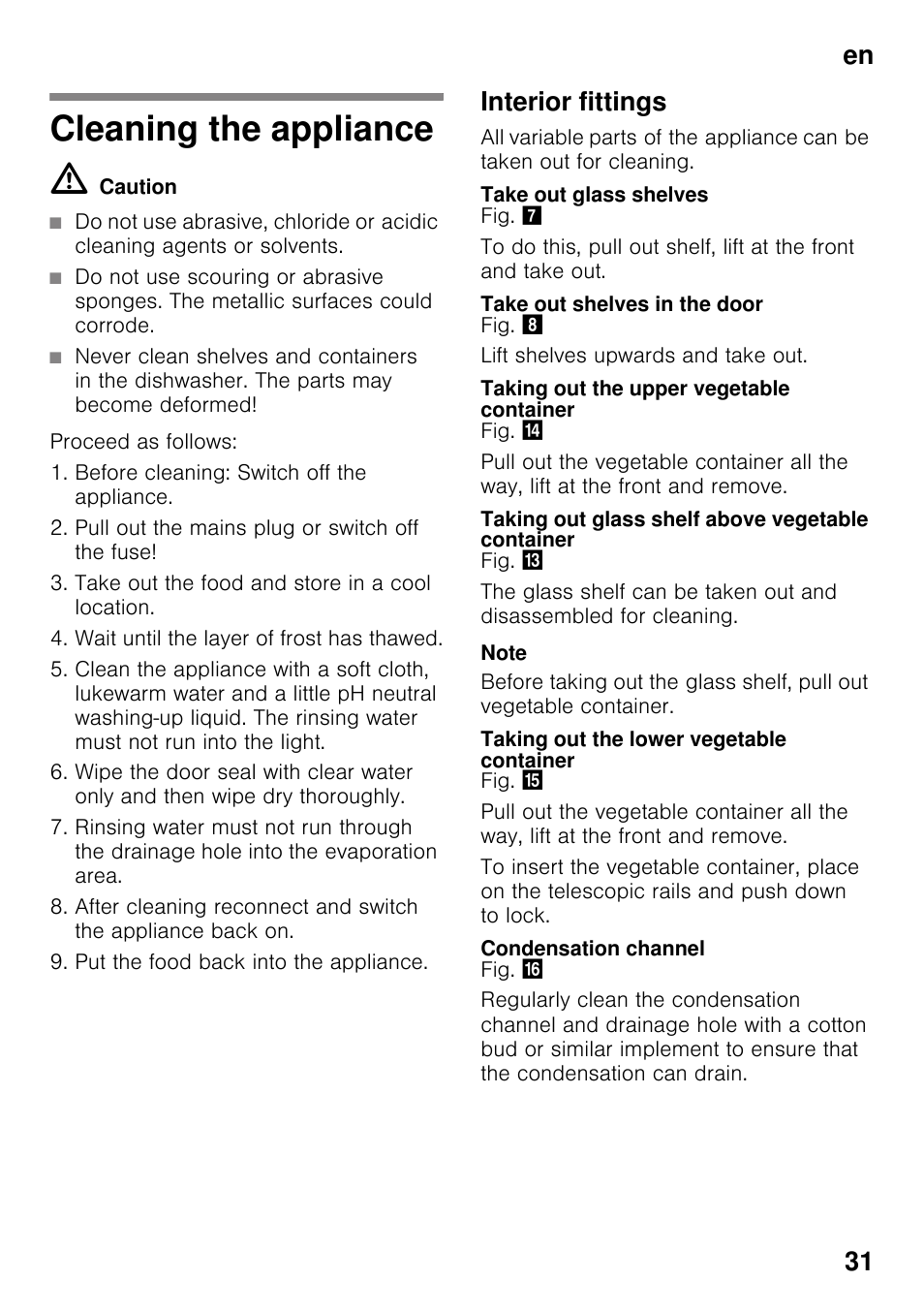 Cleaning the appliance, Interior fittings, Take out glass shelves | Take out shelves in the door, Taking out the upper vegetable container, Taking out glass shelf above vegetable container, Taking out the lower vegetable container, Condensation channel, En 31 | Siemens KS36VAW41 User Manual | Page 31 / 87