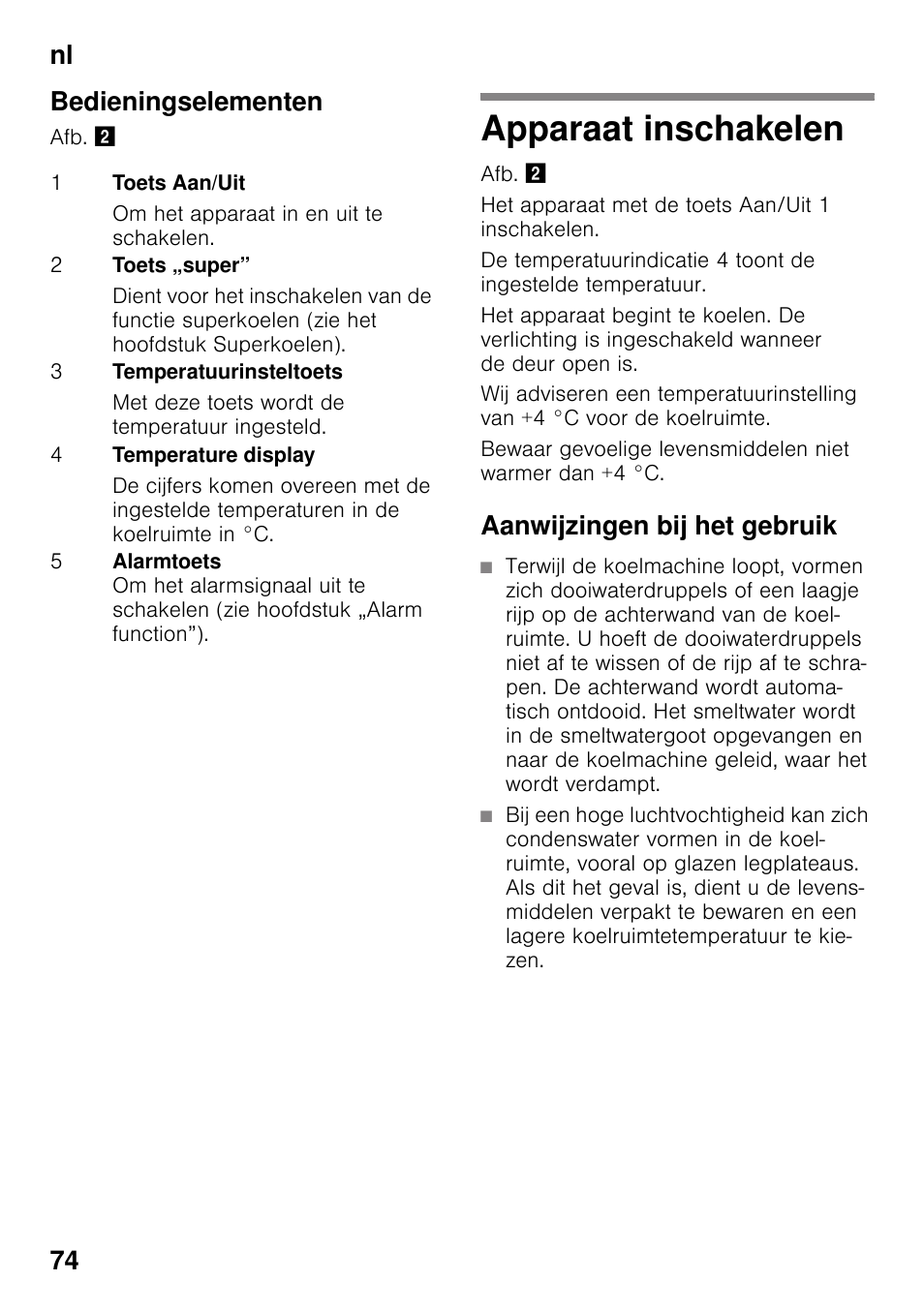 Bedieningselementen, Apparaat inschakelen, Aanwijzingen bij het gebruik | Nl 74 bedieningselementen | Siemens KS36VAW41 User Manual | Page 74 / 87