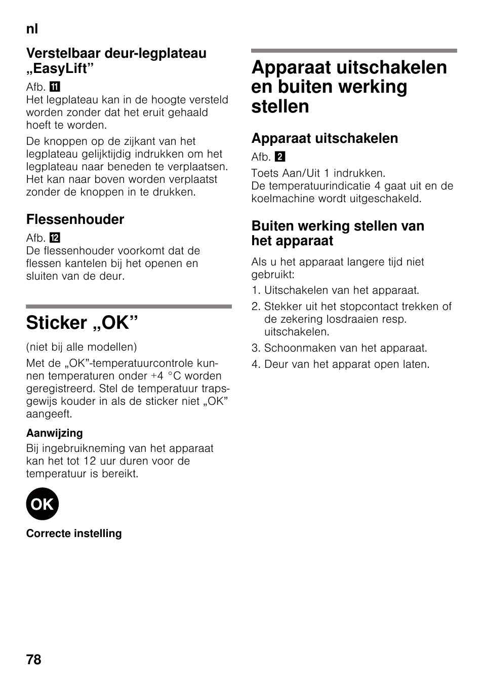 Verstelbaar deur-legplateau „easylift, Flessenhouder, Sticker „ok | Apparaat uitschakelen en buiten werking stellen, Apparaat uitschakelen, Buiten werking stellen van het apparaat, Werking stellen | Siemens KS36VAW41 User Manual | Page 78 / 87