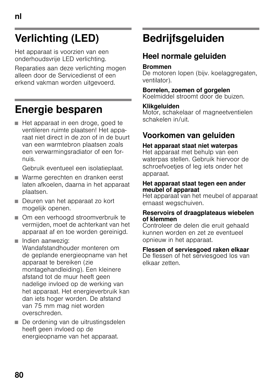 Verlichting (led), Energie besparen, Bedrijfsgeluiden | Heel normale geluiden, Brommen, Borrelen, zoemen of gorgelen, Klikgeluiden, Voorkomen van geluiden, Het apparaat staat niet waterpas, Reservoirs of draagplateaus wiebelen of klemmen | Siemens KS36VAW41 User Manual | Page 80 / 87