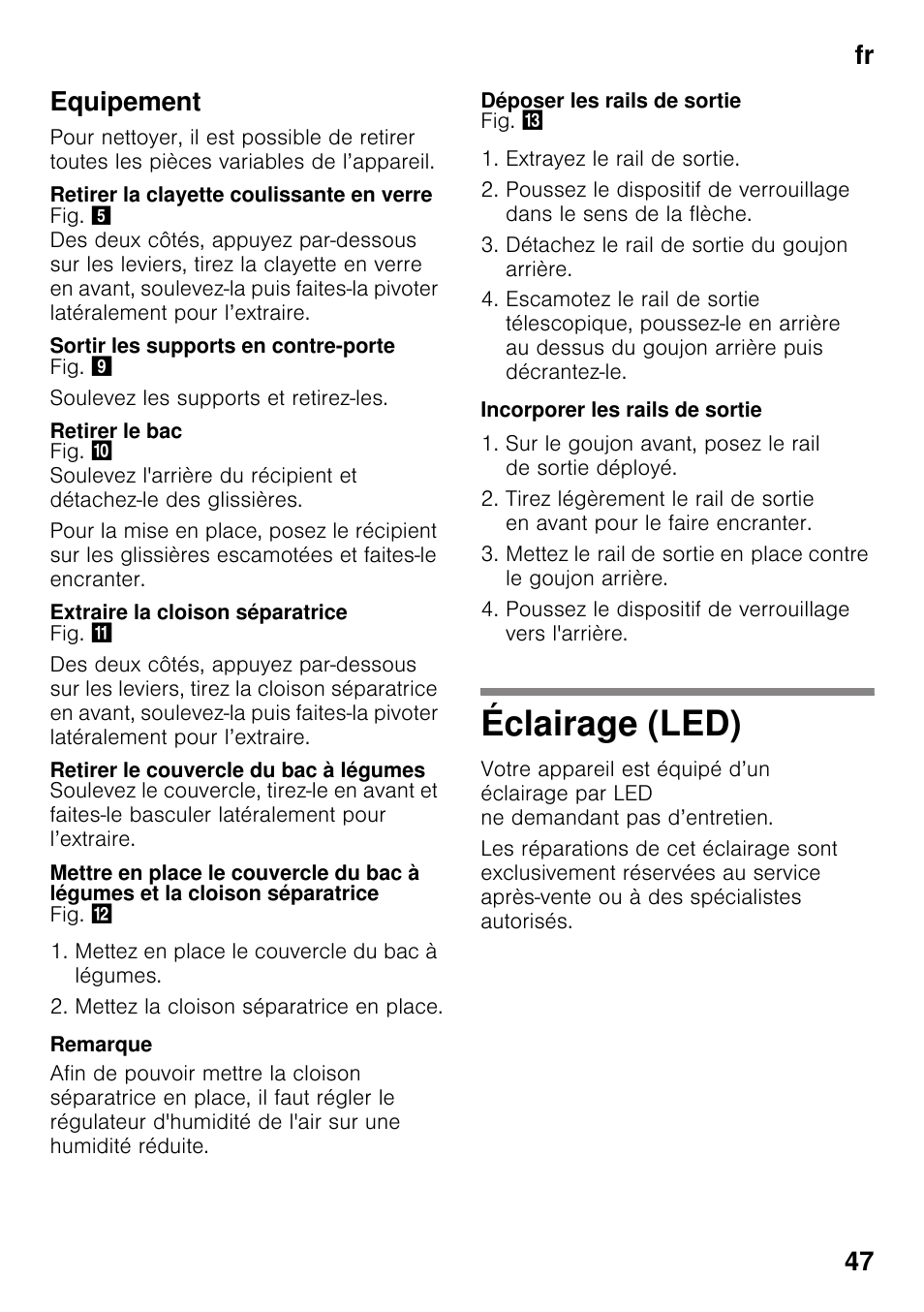 Equipement, Retirer la clayette coulissante en verre, Sortir les supports en contre-porte | Retirer le bac, Extraire la cloison séparatrice, Retirer le couvercle du bac à légumes, Déposer les rails de sortie, Incorporer les rails de sortie, Éclairage (led), Fr 47 equipement | Siemens KI41FAD30 User Manual | Page 47 / 87