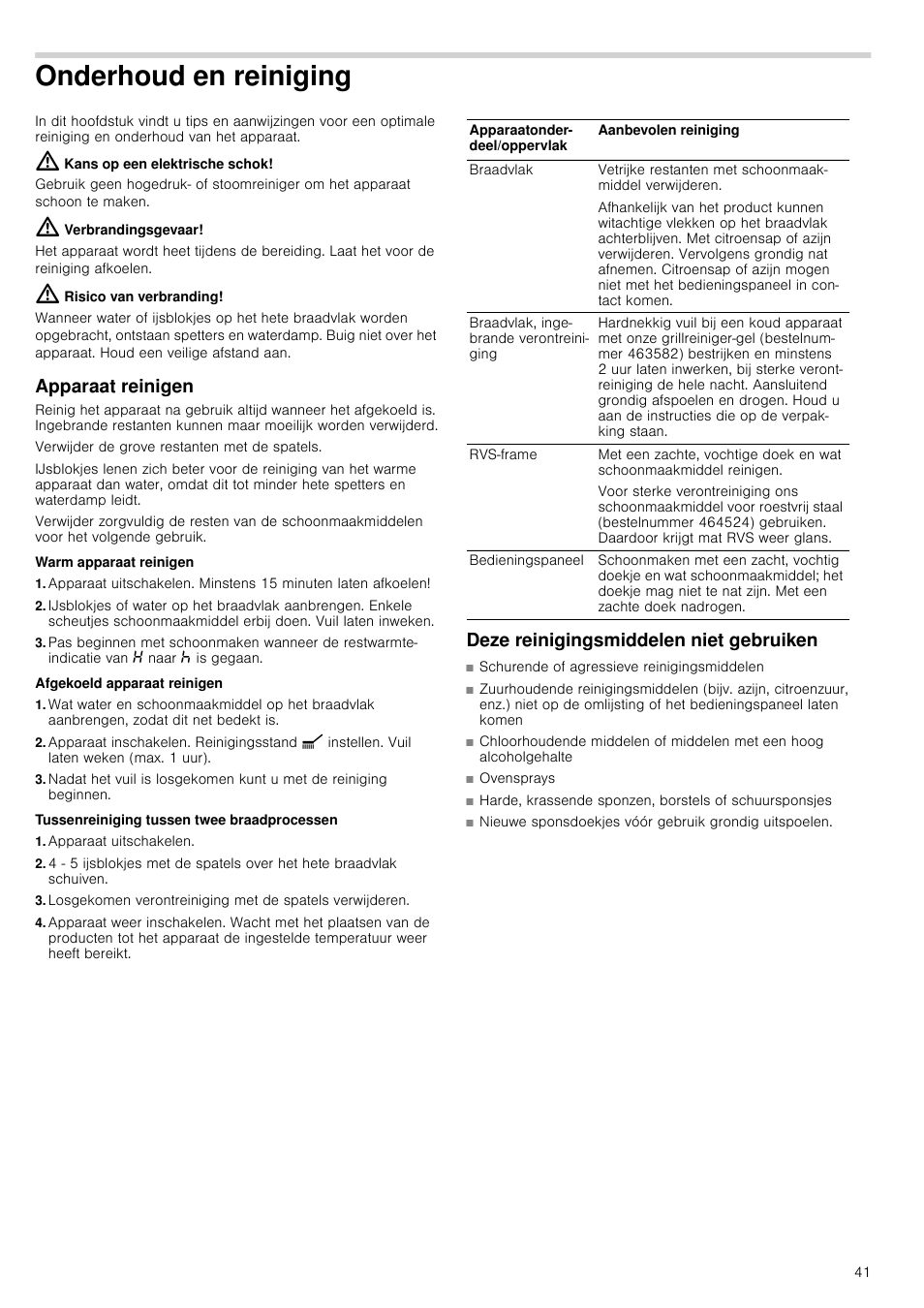 Onderhoud en reiniging, Kans op een elektrische schok, Verbrandingsgevaar | Risico van verbranding, Apparaat reinigen, Warm apparaat reinigen, Afgekoeld apparaat reinigen, Tussenreiniging tussen twee braadprocessen, Apparaat uitschakelen, Deze reinigingsmiddelen niet gebruiken | Siemens ET475MY11E User Manual | Page 41 / 44