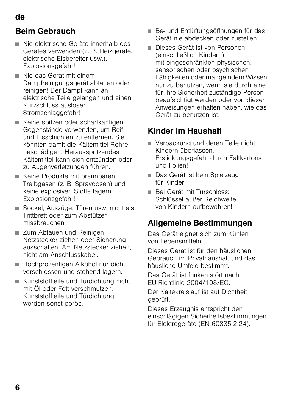 Beim gebrauch, Kinder im haushalt, Das gerät ist kein spielzeug für kinder | Allgemeine bestimmungen, De 6 beim gebrauch | Siemens KI21RAD30 User Manual | Page 6 / 82