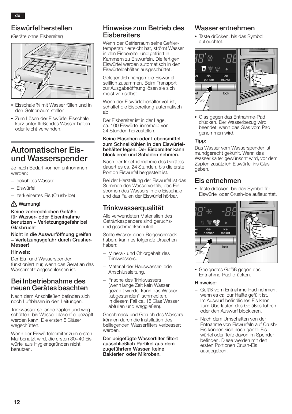 Automatischer eisć und wasserspender, Eiswürfel herstellen, Bei inbetriebnahme des neuen gerätes beachten | Hinweise zum betrieb des eisbereiters, Trinkwasserqualität, Wasser entnehmen, Eis entnehmen | Siemens KA58NA45 User Manual | Page 12 / 264