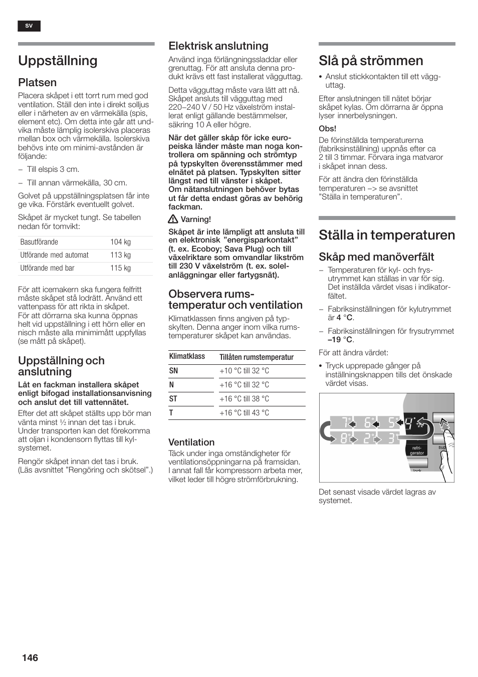 Uppställning, Slå på strömmen, Ställa in temperaturen | Platsen, Uppställning och anslutning, Elektrisk anslutning, Observera rumsć temperatur och ventilation, Skåp med manöverfält | Siemens KA58NA45 User Manual | Page 146 / 264