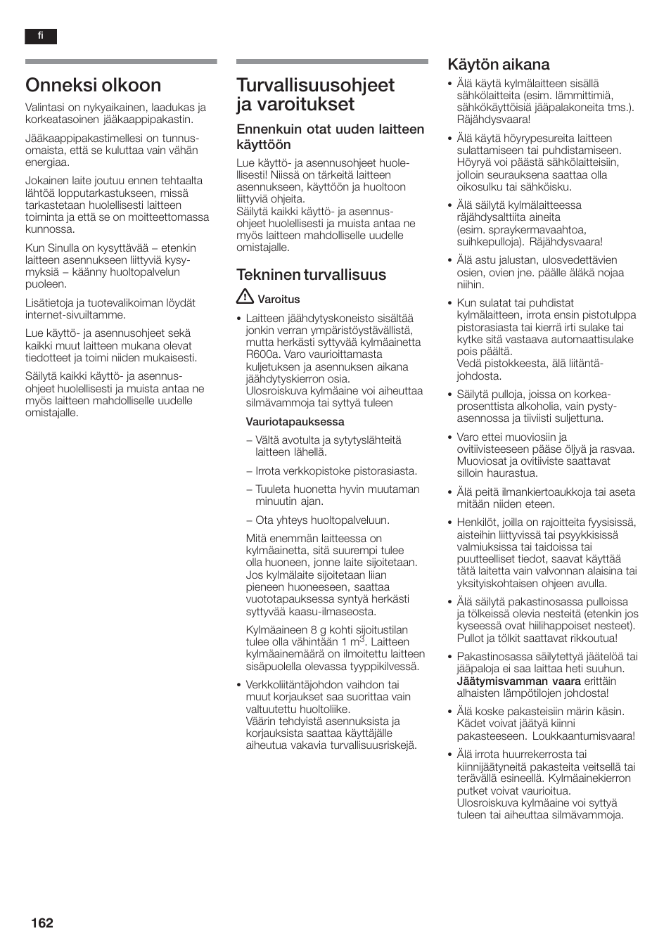 Onneksi olkoon, Turvallisuusohjeet ja varoitukset, Tekninen turvallisuus | Käytön aikana | Siemens KA58NA45 User Manual | Page 162 / 264