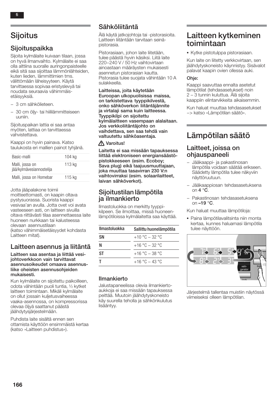 Sijoitus, Laitteen kytkeminen toimintaan, Lämpötilan säätö | Sijoituspaikka, Laitteen asennus ja liitäntä, Sähköliitäntä, Sijoitustilan lämpötila ja ilmankierto, Laitteet, joissa on ohjauspaneeli | Siemens KA58NA45 User Manual | Page 166 / 264