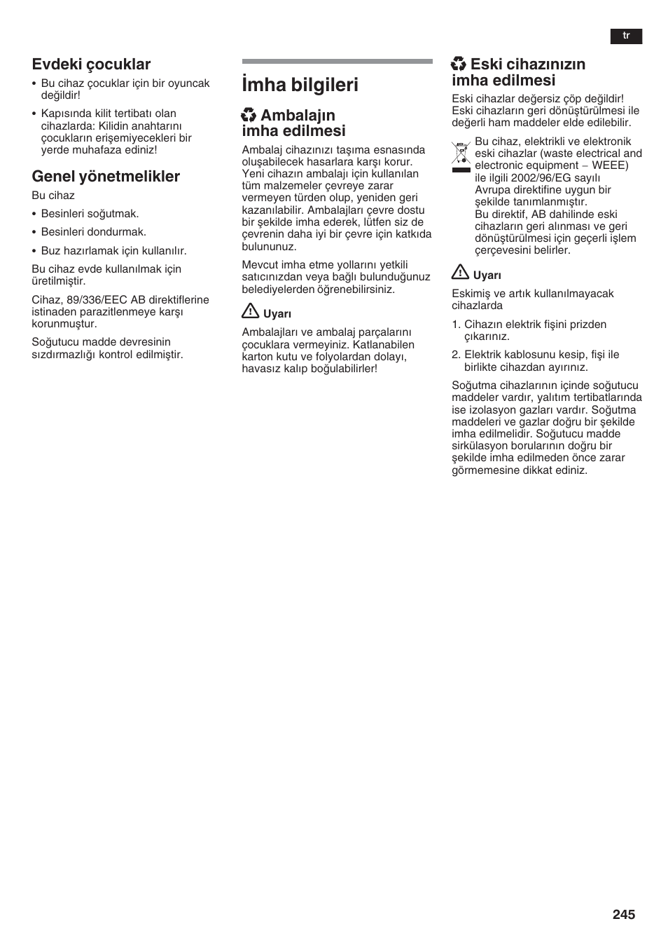 Mha bilgileri, Evdeki çocuklar, Genel yönetmelikler | Xambalajn imha edilmesi, Xeski cihaznzn imha edilmesi | Siemens KA58NA45 User Manual | Page 245 / 264