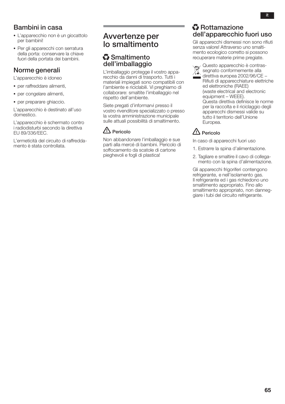 Avvertenze per lo smaltimento, Bambini in casa, Norme generali | Xsmaltimento dell'imballaggio, Xrottamazione dell'apparecchio fuori uso | Siemens KA58NA45 User Manual | Page 65 / 264