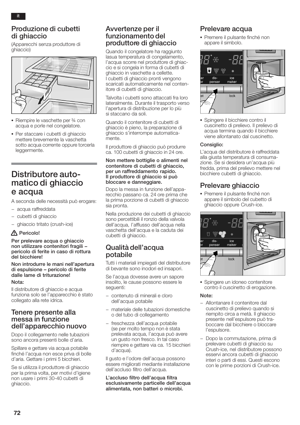 Distributore autoć matico di ghiaccio e acqua, Produzione di cubetti di ghiaccio, Qualità dell'acqua potabile | Prelevare acqua, Prelevare ghiaccio | Siemens KA58NA45 User Manual | Page 72 / 264