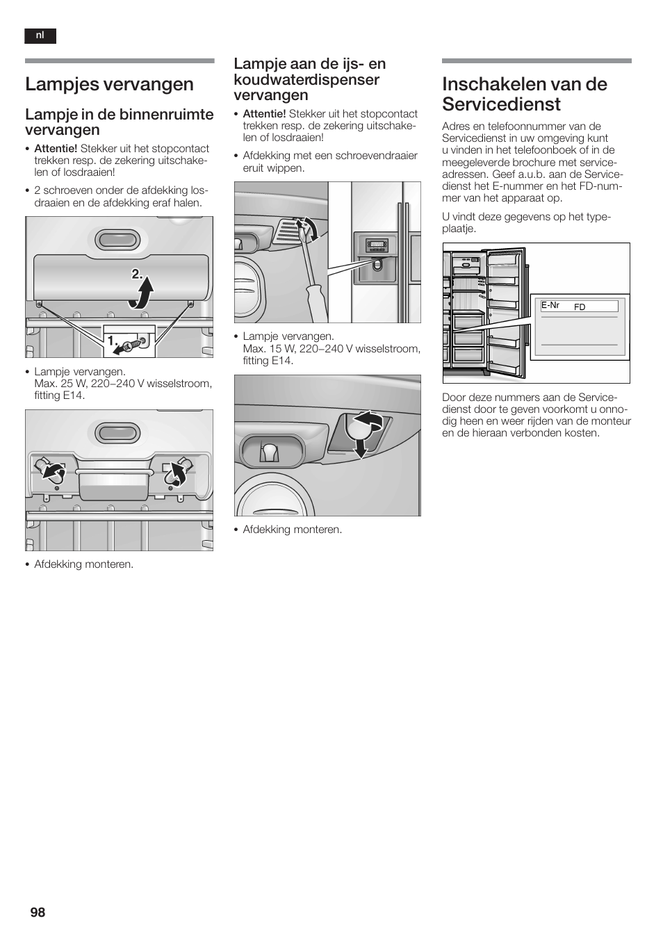 Lampjes vervangen, Inschakelen van de servicedienst, Lampje in de binnenruimte vervangen | Lampje aan de ijsć en koudwaterdispenser vervangen | Siemens KA58NA45 User Manual | Page 98 / 264