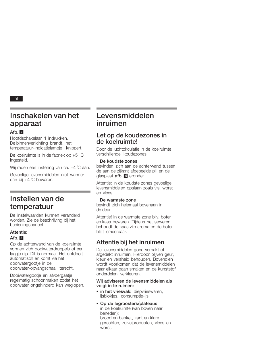 Inschakelen van het apparaat, Instellen van de temperatuur, Levensmiddelen inruimen | Let op de koudezones in de koelruimte, Attentie bij het inruimen | Siemens KI28VA20FF User Manual | Page 62 / 75