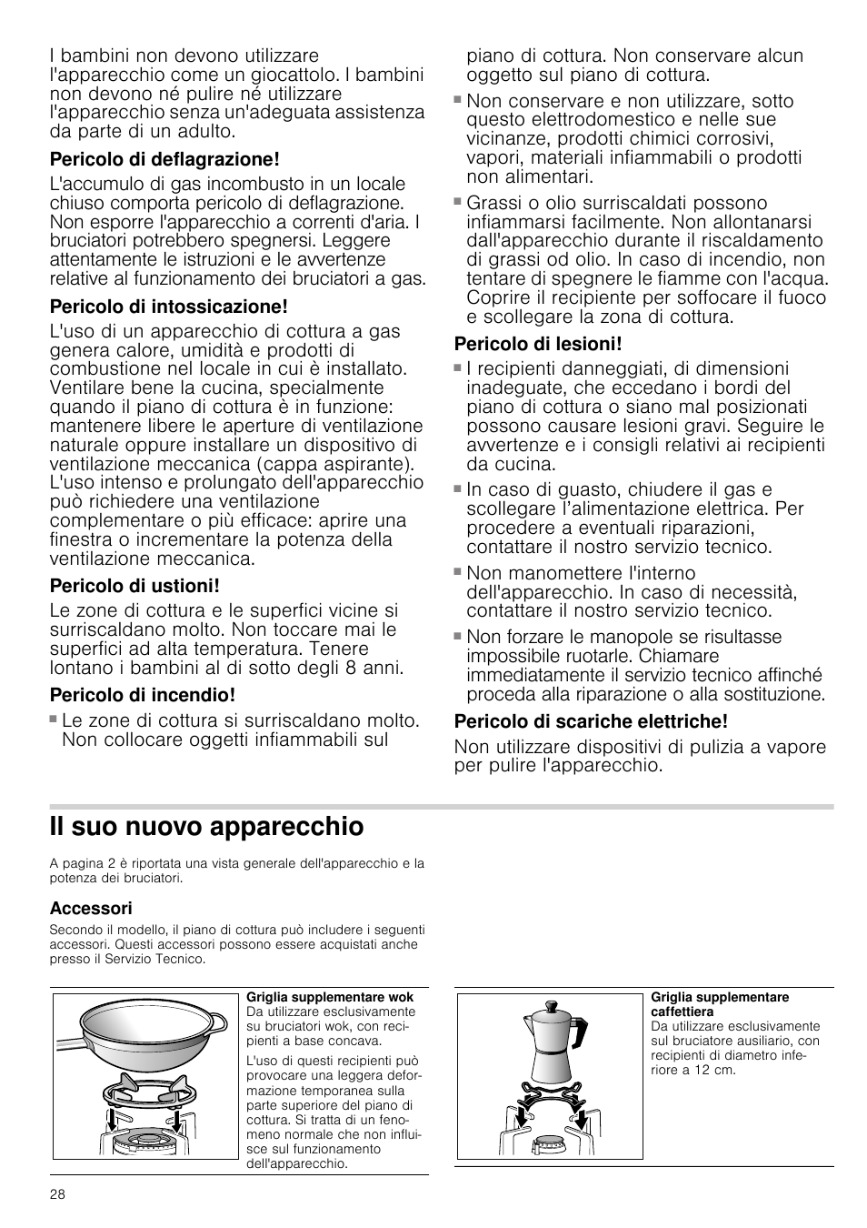 Pericolo di deflagrazione, Pericolo di intossicazione, Pericolo di ustioni | Pericolo di incendio, Pericolo di lesioni, Pericolo di scariche elettriche, Il suo nuovo apparecchio, Accessori | Siemens EC675PB21E User Manual | Page 28 / 45