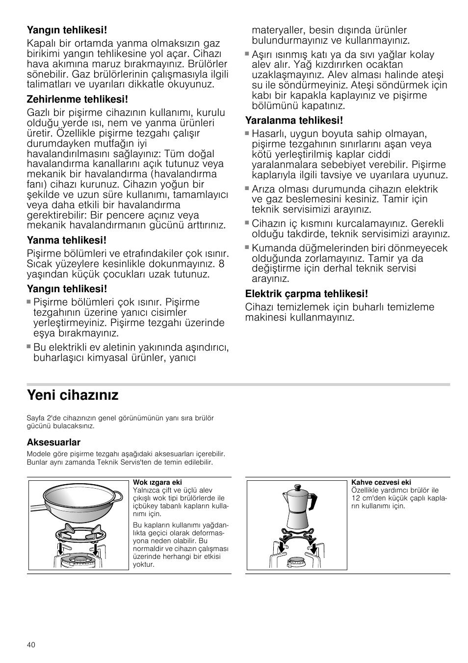 Yangın tehlikesi, Zehirlenme tehlikesi, Yanma tehlikesi | Yaralanma tehlikesi, Elektrik çarpma tehlikesi, Yeni cihazınız, Aksesuarlar, Z aksesuarlar | Siemens EC675PB21E User Manual | Page 40 / 45