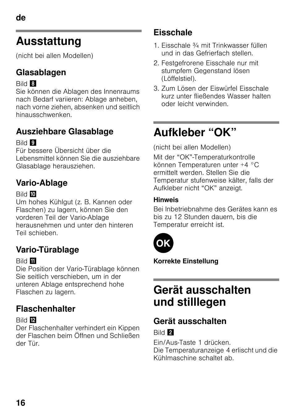 Ausstattung, Glasablagen, Ausziehbare glasablage | Vario-ablage, Vario-türablage, Flaschenhalter, Eisschale, Aufkleber “ok, Gerät ausschalten und stilllegen, Gerät ausschalten | Siemens KI82LAD30 User Manual | Page 16 / 103