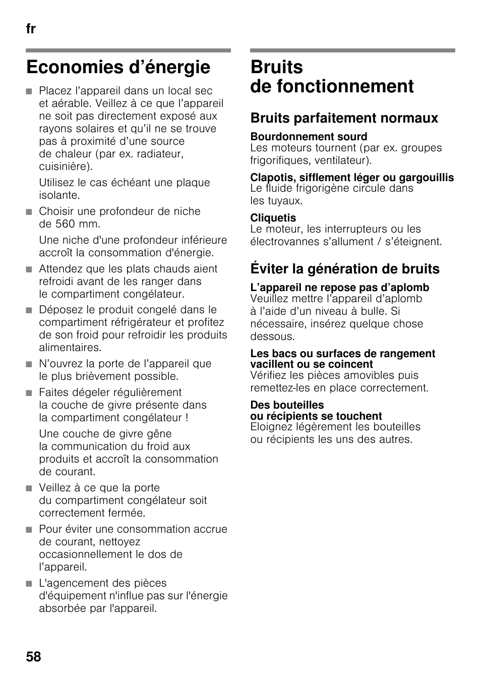 Economies d’énergie, Bruits de fonctionnement, Bruits parfaitement normaux | Bourdonnement sourd, Clapotis, sifflement léger ou gargouillis, Cliquetis, Éviter la génération de bruits, L’appareil ne repose pas d’aplomb, Des bouteilles ou récipients se touchent, Economies d’énergie bruits de fonctionnement | Siemens KI82LAD30 User Manual | Page 58 / 103