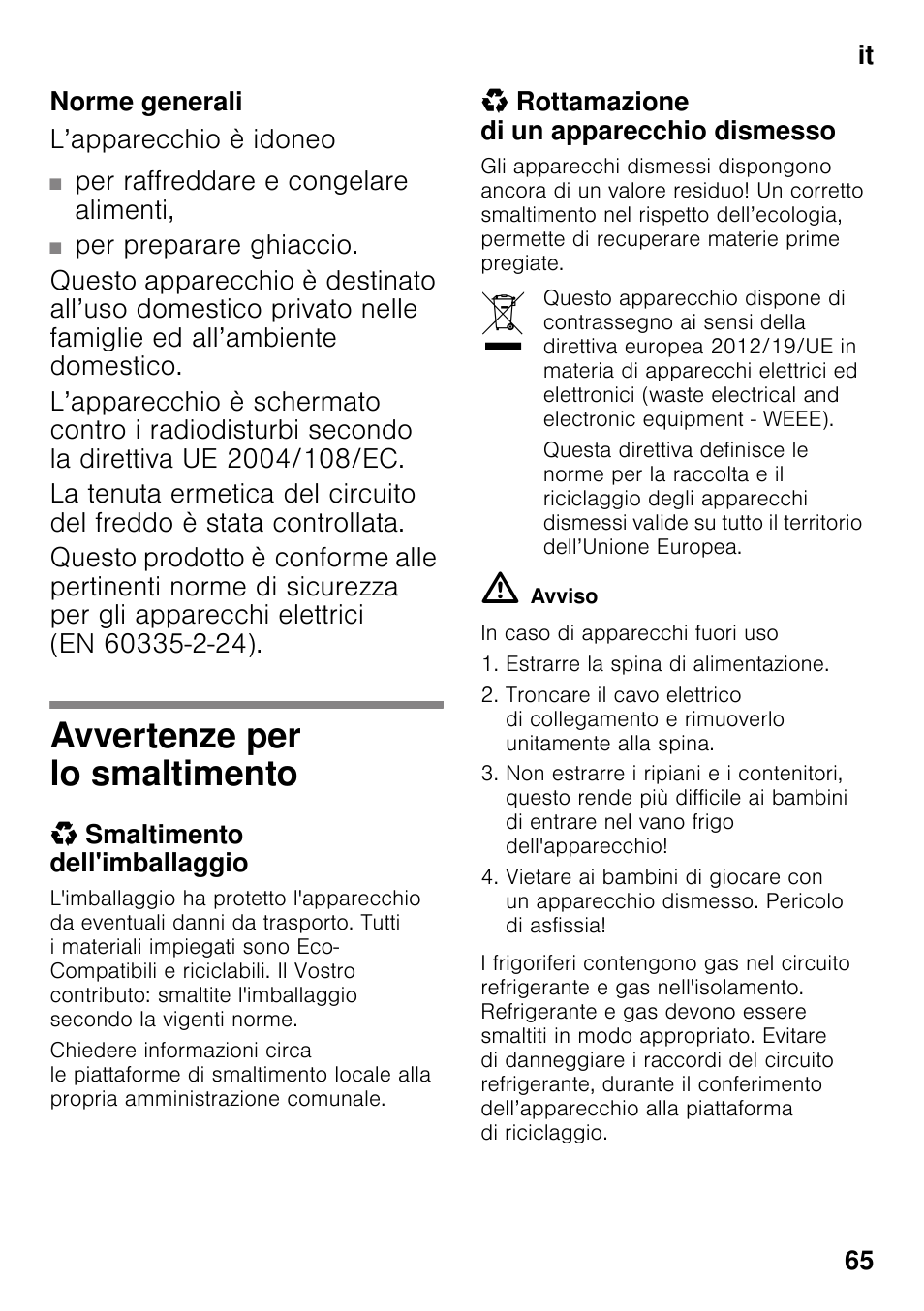 Norme generali, Avvertenze per lo smaltimento, Smaltimento dell'imballaggio | Rottamazione di un apparecchio dismesso | Siemens KI82LAD30 User Manual | Page 65 / 103