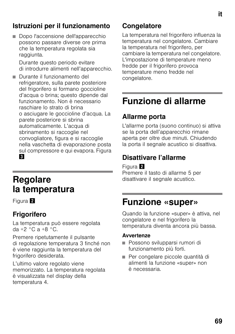 Istruzioni per il funzionamento, Regolare la temperatura, Frigorifero | Congelatore, Funzione di allarme, Allarme porta, Disattivare l’allarme, Funzione «super, It 69 istruzioni per il funzionamento | Siemens KI82LAD30 User Manual | Page 69 / 103