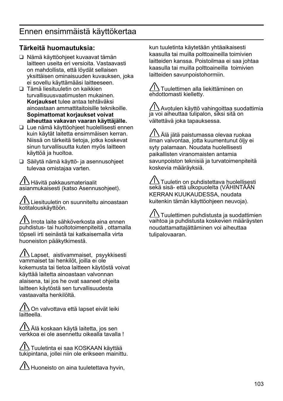 Ennen ensimmäistä käyttökertaa | Siemens LU19050 User Manual | Page 103 / 128