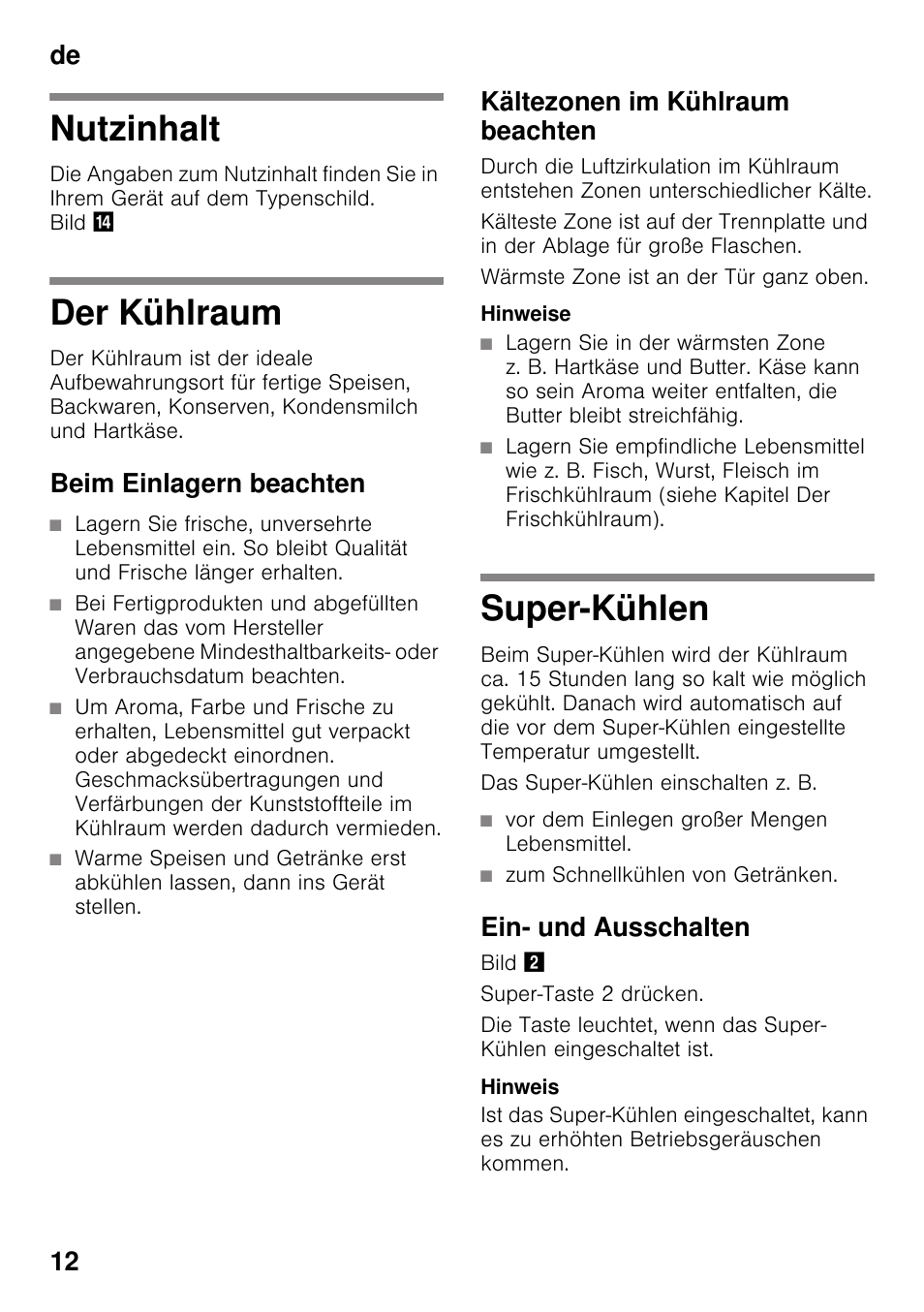 Nutzinhalt, Der kühlraum, Beim einlagern beachten | Kältezonen im kühlraum beachten, Super-kühlen, Ein- und ausschalten, Nutzinhalt der kühlraum, De 12 | Siemens KI41FAD30 User Manual | Page 12 / 87