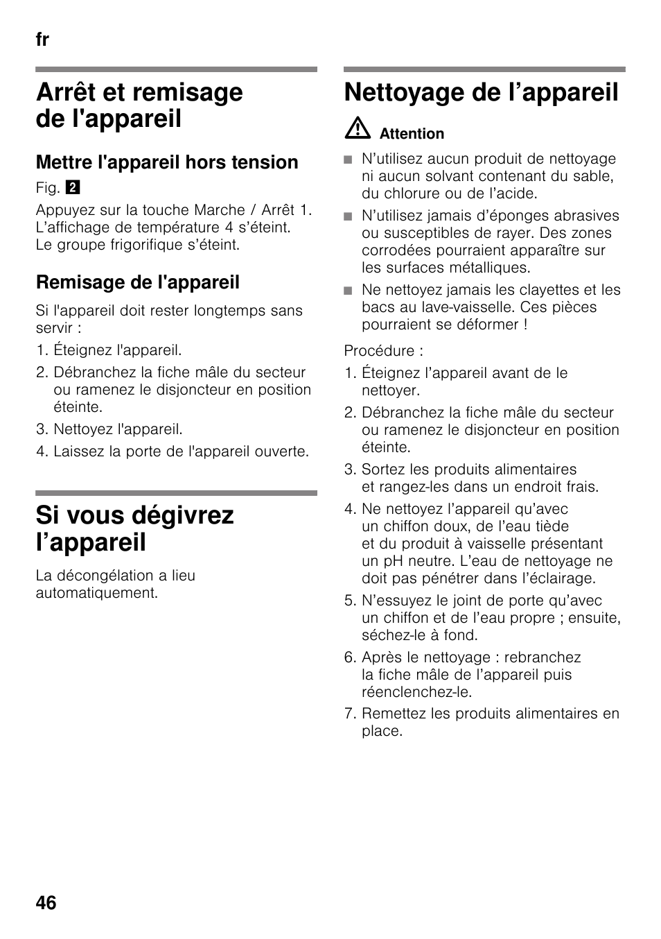 Arrêt et remisage de l'appareil, Mettre l'appareil hors tension, Remisage de l'appareil | Si vous dégivrez l’appareil, Nettoyage de l’appareil, Fr 46 | Siemens KI41FAD30 User Manual | Page 46 / 87