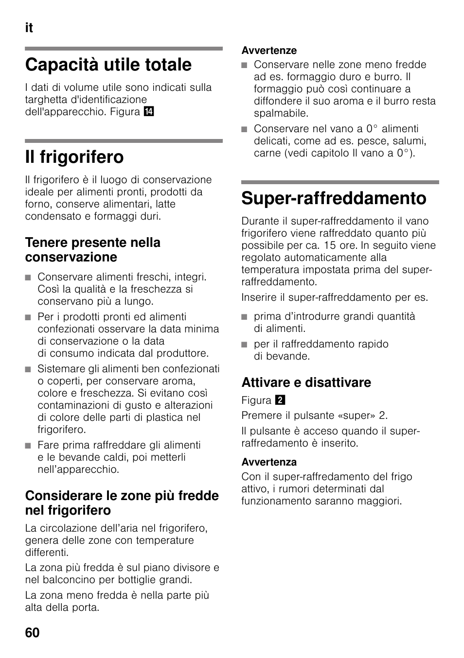 Capacità utile totale, Il frigorifero, Tenere presente nella conservazione | Considerare le zone più fredde nel frigorifero, Super-raffreddamento, Attivare e disattivare, Capacità utile totale il frigorifero, It 60 | Siemens KI41FAD30 User Manual | Page 60 / 87