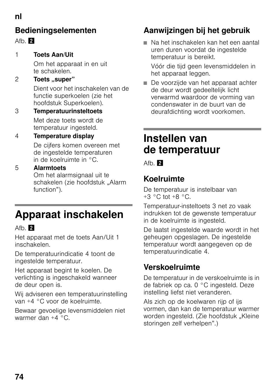 Bedieningselementen, Apparaat inschakelen, Aanwijzingen bij het gebruik | Instellen van de temperatuur, Koelruimte, Verskoelruimte, Apparaat inschakelen instellen van de temperatuur, Nl 74 bedieningselementen | Siemens KI41FAD30 User Manual | Page 74 / 87