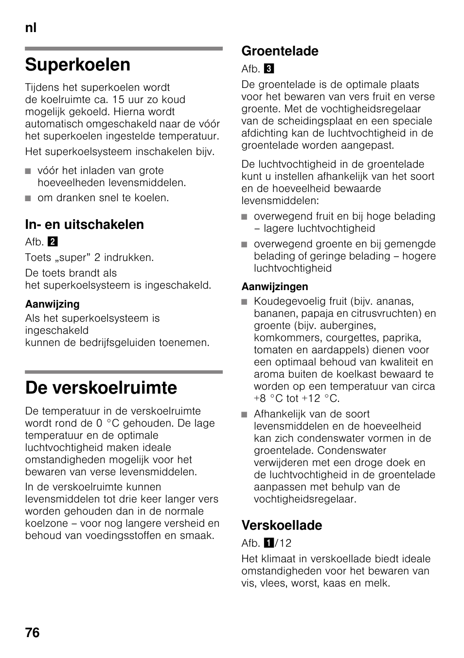 Superkoelen, In- en uitschakelen, De verskoelruimte | Groentelade, Verskoellade, Superkoelen de verskoelruimte, Nl 76 | Siemens KI41FAD30 User Manual | Page 76 / 87