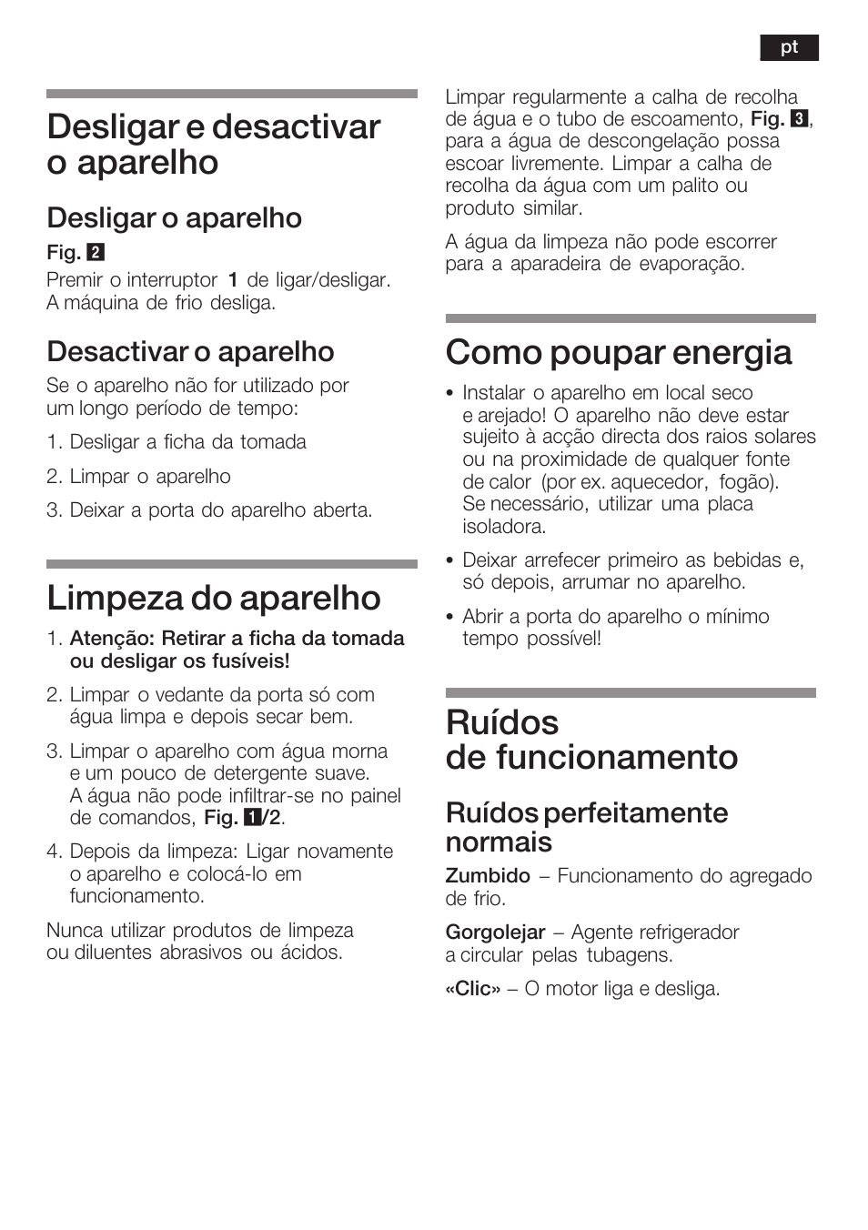 Desligar e desactivar o aparelho, Limpeza do aparelho, Como poupar energia | Ruídos de funcionamento, Desligar o aparelho, Desactivar o aparelho, Ruídos perfeitamente normais | Siemens KF18WA41IE User Manual | Page 73 / 101