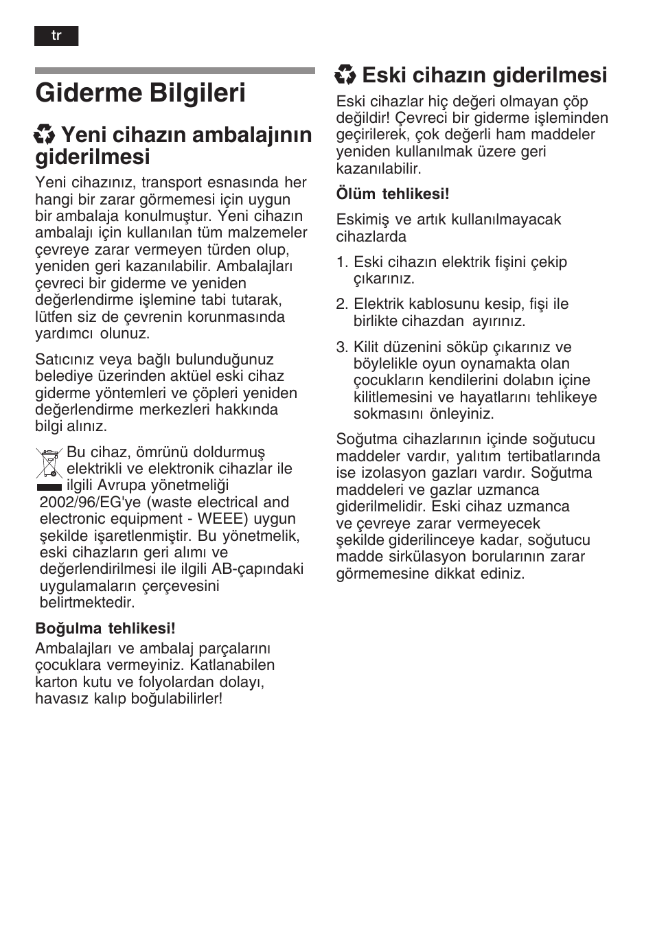 Giderme bilgileri, Xyeni cihazn ambalajnn giderilmesi, X eski cihazn giderilmesi | Siemens KF18WA41IE User Manual | Page 88 / 101