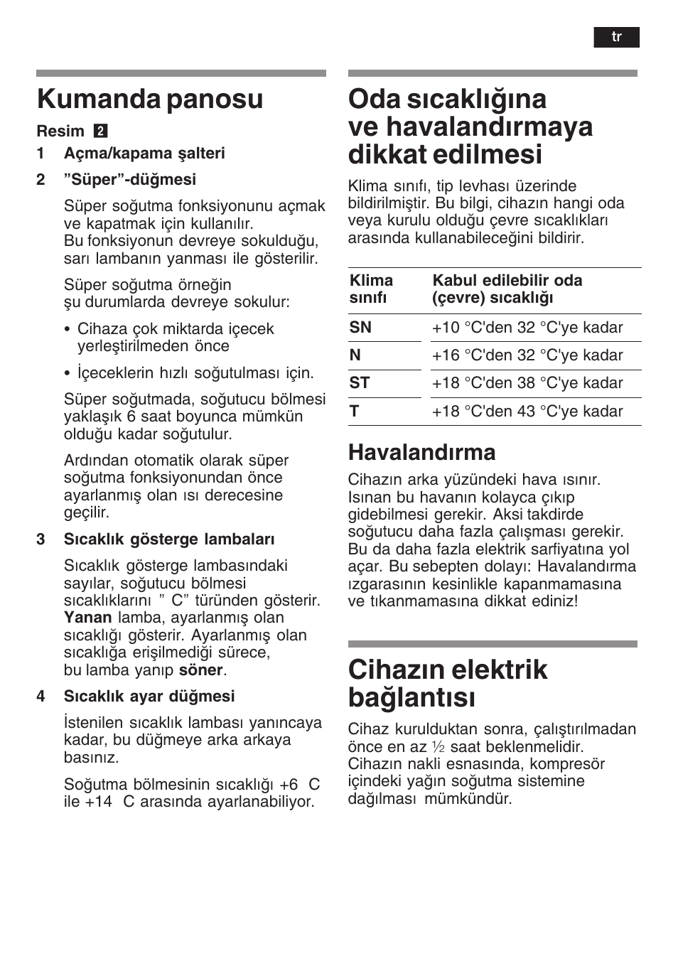 Kumanda panosu, Oda scaklna ve havalandrmaya dikkat edilmesi, Cihazn elektrik balants | Havalandrma | Siemens KF18WA41IE User Manual | Page 91 / 101