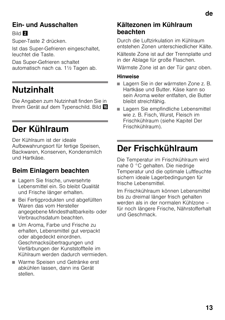 Ein- und ausschalten, Nutzinhalt, Der kühlraum | Beim einlagern beachten, Kältezonen im kühlraum beachten, Der frischkühlraum, Nutzinhalt der kühlraum der frischkühlraum, De 13 ein- und ausschalten | Siemens KI42FAD30 User Manual | Page 13 / 104
