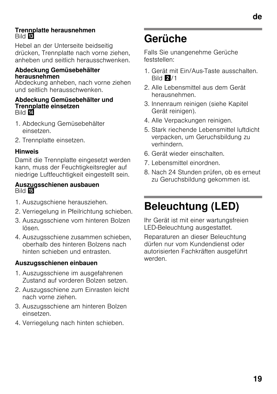 Trennplatte herausnehmen, Abdeckung gemüsebehälter herausnehmen, Abdeckung gemüsebehälter und trennplatte einsetzen | Auszugsschienen ausbauen, Auszugsschienen einbauen, Gerüche, Beleuchtung (led), Gerüche beleuchtung (led), De 19 | Siemens KI42FAD30 User Manual | Page 19 / 104