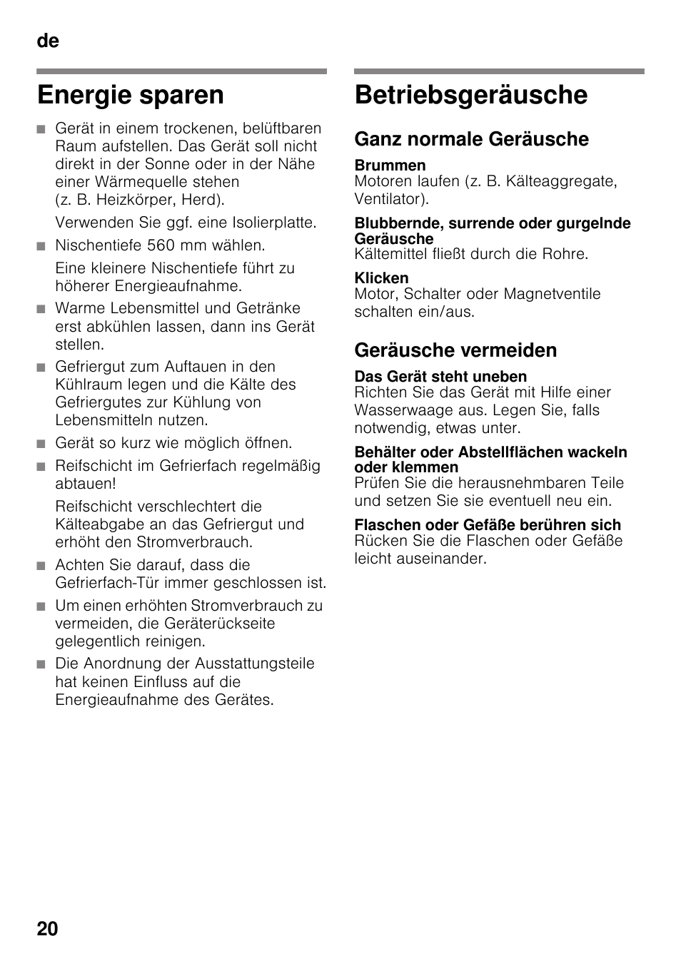 Energie sparen, Betriebsgeräusche, Ganz normale geräusche | Brummen, Blubbernde, surrende oder gurgelnde geräusche, Klicken, Geräusche vermeiden, Das gerät steht uneben, Behälter oder abstellflächen wackeln oder klemmen, Flaschen oder gefäße berühren sich | Siemens KI42FAD30 User Manual | Page 20 / 104