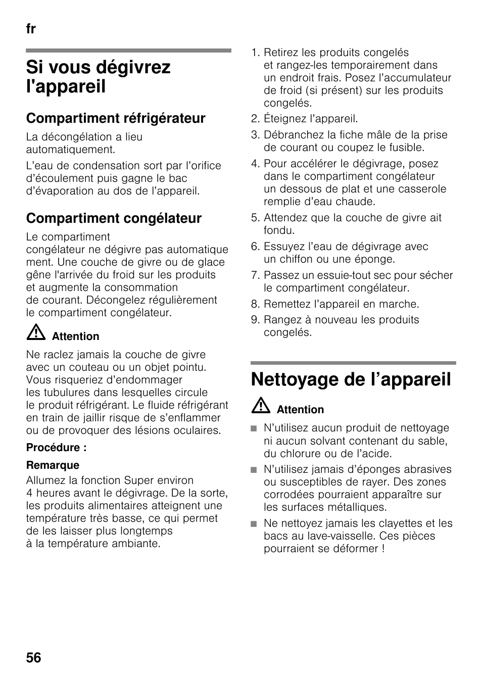 Si vous dégivrez l'appareil, Compartiment réfrigérateur, Compartiment congélateur | Procédure, Nettoyage de l’appareil, Fr 56 | Siemens KI42FAD30 User Manual | Page 56 / 104