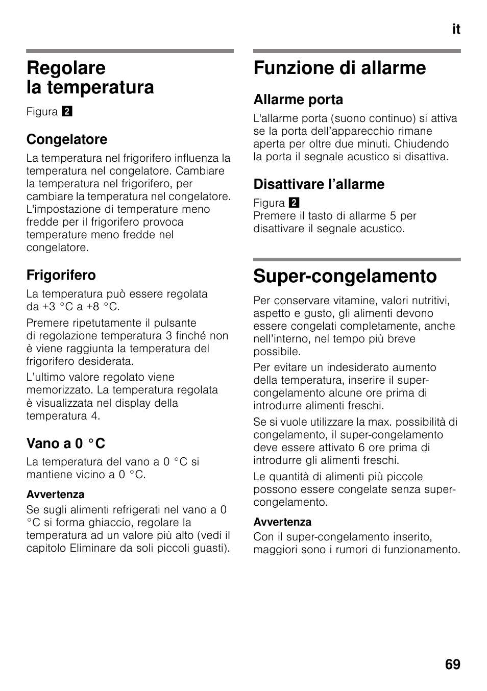 Regolare la temperatura, Congelatore, Frigorifero | Vano a 0 °c, Funzione di allarme, Allarme porta, Disattivare l’allarme, Super-congelamento, It 69 | Siemens KI42FAD30 User Manual | Page 69 / 104