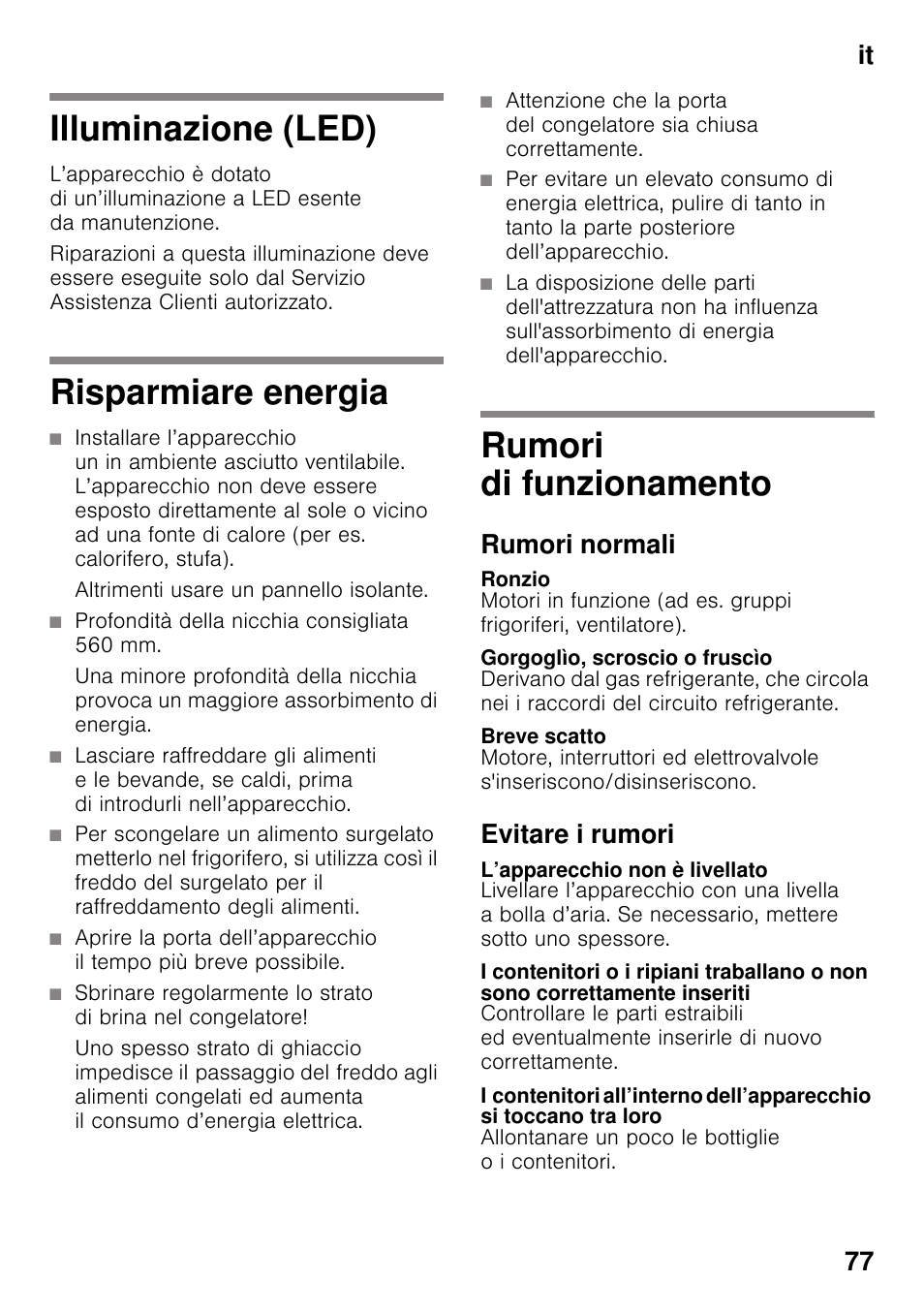 Illuminazione (led), Risparmiare energia, Rumori di funzionamento | Rumori normali, Ronzio, Gorgoglìo, scroscio o fruscìo, Breve scatto, Evitare i rumori, L’apparecchio non è livellato, It 77 | Siemens KI42FAD30 User Manual | Page 77 / 104