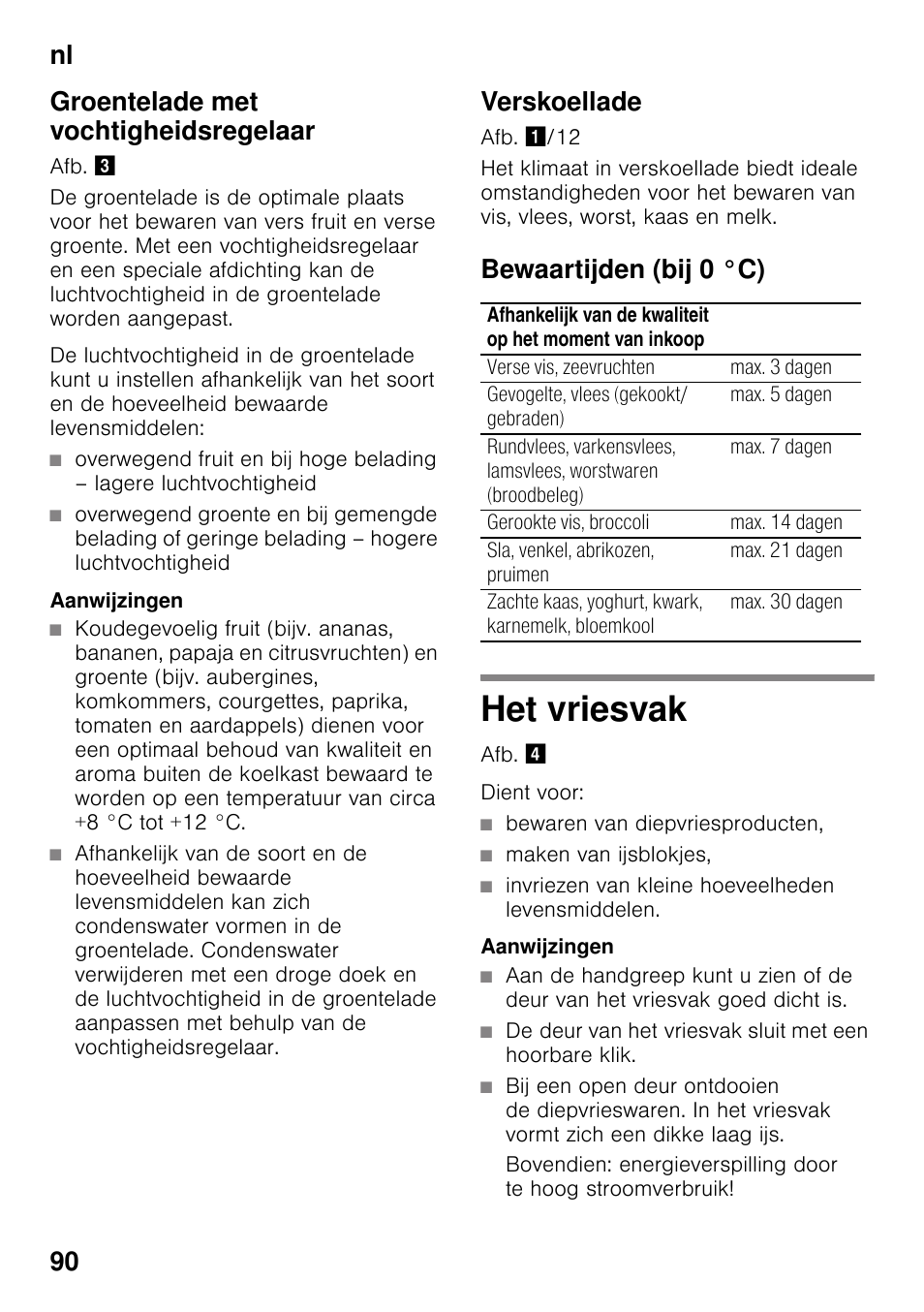 Groentelade met vochtigheidsregelaar, Verskoellade, Bewaartijden (bij 0 °c) | Het vriesvak, Nl 90 groentelade met vochtigheidsregelaar | Siemens KI42FAD30 User Manual | Page 90 / 104