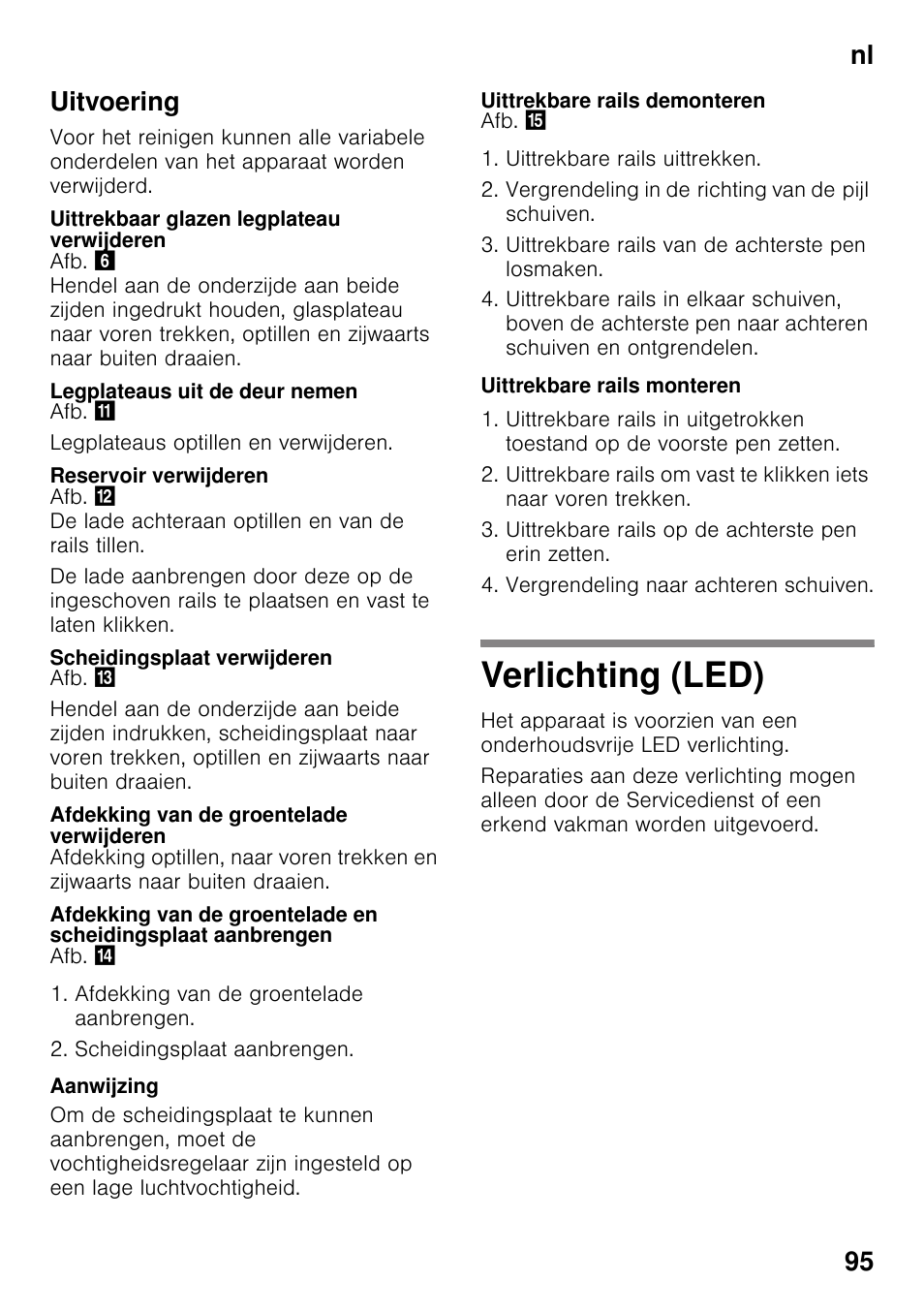 Uitvoering, Uittrekbaar glazen legplateau verwijderen, Legplateaus uit de deur nemen | Reservoir verwijderen, Scheidingsplaat verwijderen, Afdekking van de groentelade verwijderen, Uittrekbare rails demonteren, Uittrekbare rails monteren, Verlichting (led), Nl 95 uitvoering | Siemens KI42FAD30 User Manual | Page 95 / 104