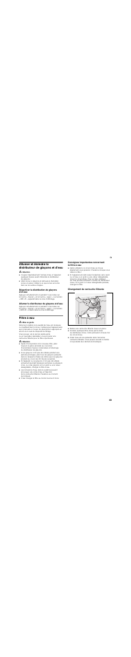 Désactiver la distribution de glaçons et d’eau, Allumer le distributeur de glaçons et d'eau, Filtre à eau | Consignes importantes concernant le filtre à eau, Changement de cartouche filtrante | Siemens KA62DV71 User Manual | Page 69 / 129