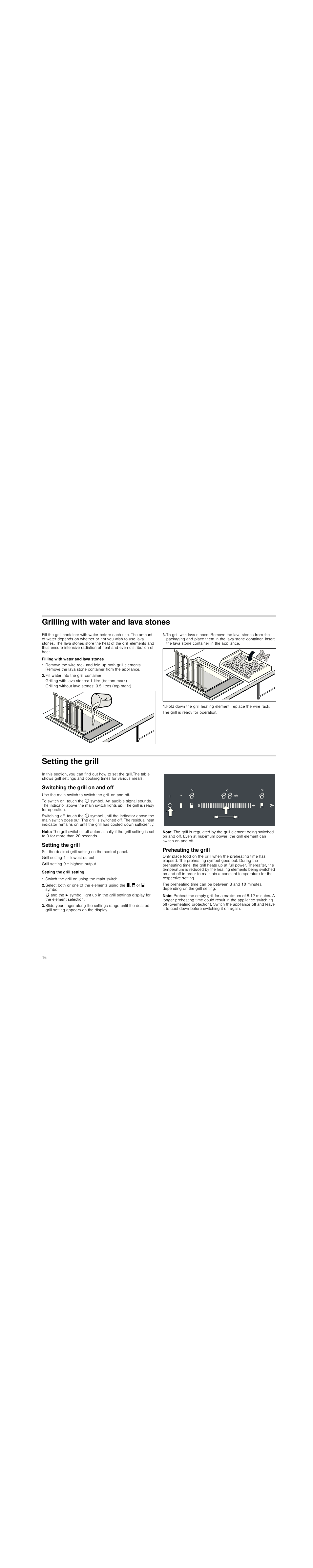 Grilling with water and lava stones, Filling with water and lava stones, Fill water into the grill container | Grilling with lava stones: 1 litre (bottom mark), Setting the grill, Switching the grill on and off, Note, Setting the grill setting, Switch the grill on using the main switch, Preheating the grill | Siemens ET475MU11E User Manual | Page 16 / 60