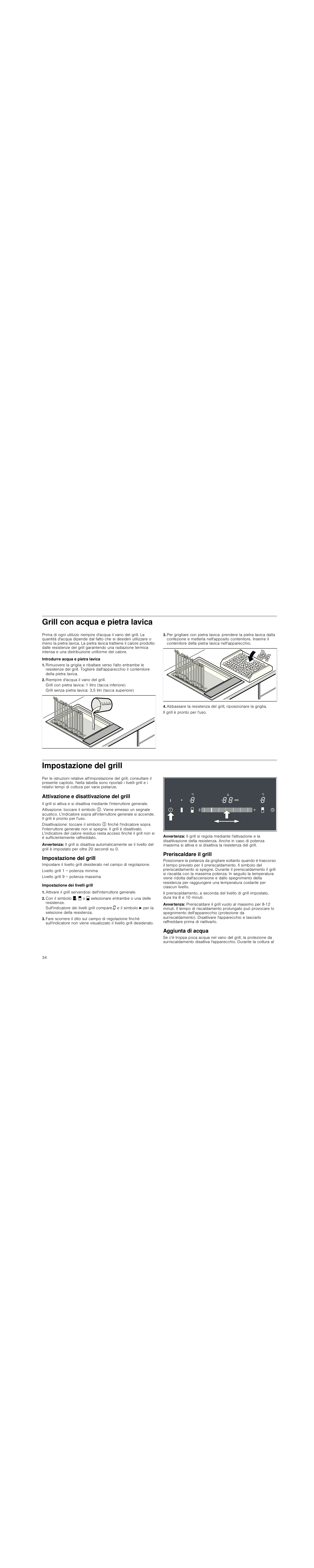 Grill con acqua e pietra lavica, Introdurre acqua e pietra lavica, Riempire d'acqua il vano del grill | Grill con pietra lavica: 1 litro (tacca inferiore), Impostazione del grill, Attivazione e disattivazione del grill, Avvertenza, Impostazione dei livelli grill, Preriscaldare il grill, Aggiunta di acqua | Siemens ET475MU11E User Manual | Page 34 / 60