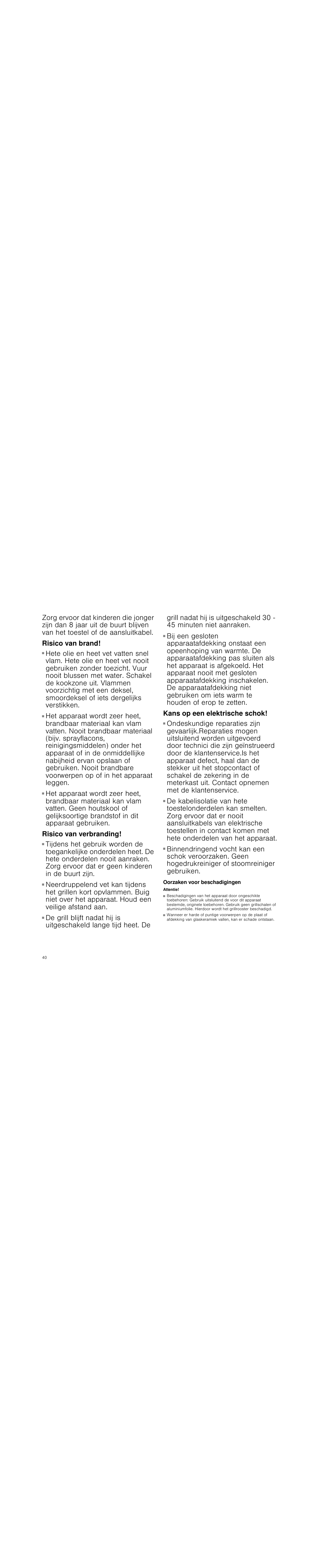 Risico van brand, Risico van verbranding, Kans op een elektrische schok | Oorzaken voor beschadigingen, Attentie | Siemens ET475MU11E User Manual | Page 40 / 60