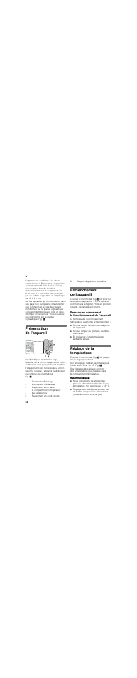 Présentation de l’appareil, Enclenchement de l’appareil, Si vous ouvrez fréquemment la porte de l’appareil | Si vous rangez de grandes quantités d’aliments, En présence d’une température ambiante élevée, Réglage de la température, Recommandations | Siemens KI24RX30 User Manual | Page 30 / 62