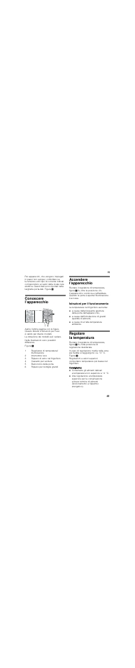 Conoscere l’apparecchio, Accendere l’apparecchio, Istruzioni per il funzionamento | A causa di un’alta temperatura ambiente, Regolare la temperatura, Consigliamo | Siemens KI24RX30 User Manual | Page 41 / 62