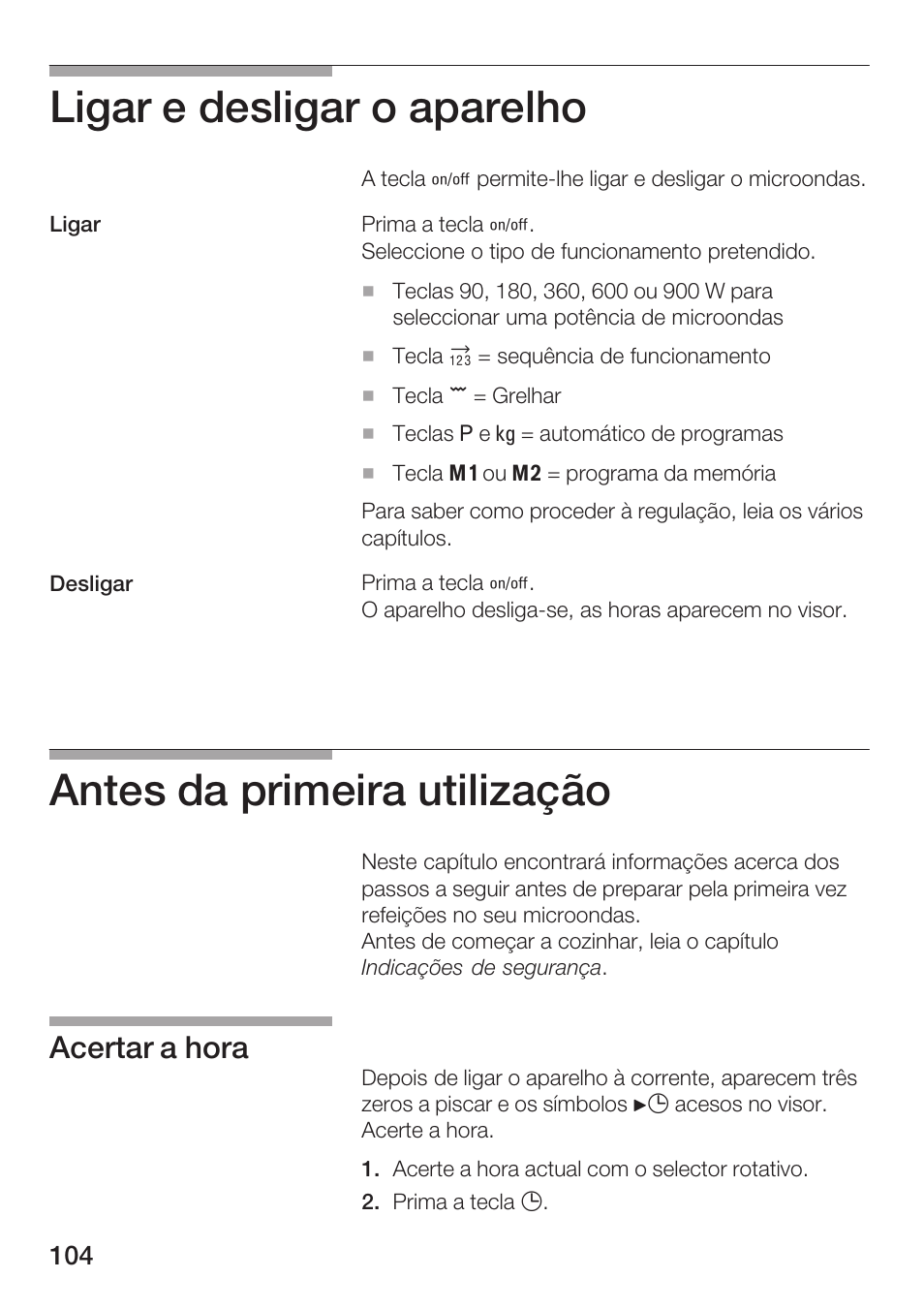 Ligar e desligar o aparelho, Antes da primeira utilização, Acertar a hora | Siemens HF25G5L2 User Manual | Page 104 / 188