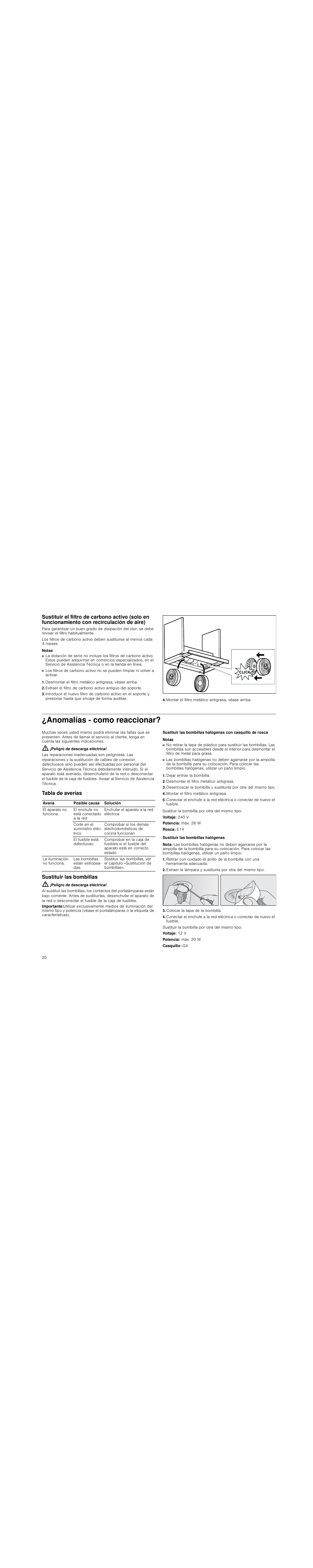 Notas, Montar el filtro metálico antigrasa, véase arriba, Anomalías - como reaccionar | Peligro de descarga eléctrica, Tabla de averías, Sustituir las bombillas, Dejar enfriar la bombilla, Desmontar el filtro metálico antigrasa, Montar el filtro metálico antigrasa, Sustituir las bombillas halógenas | Siemens LI18030 User Manual | Page 20 / 28