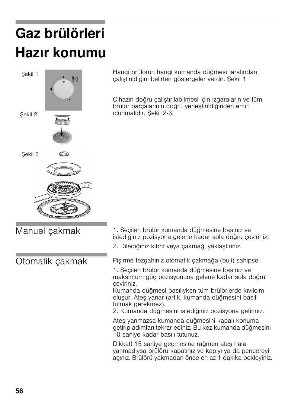 Hazır konumu, Gaz brülörleri hazır konumu, Manuel çakmak | Otomatik çakmak | Siemens EC645PB90E User Manual | Page 55 / 65