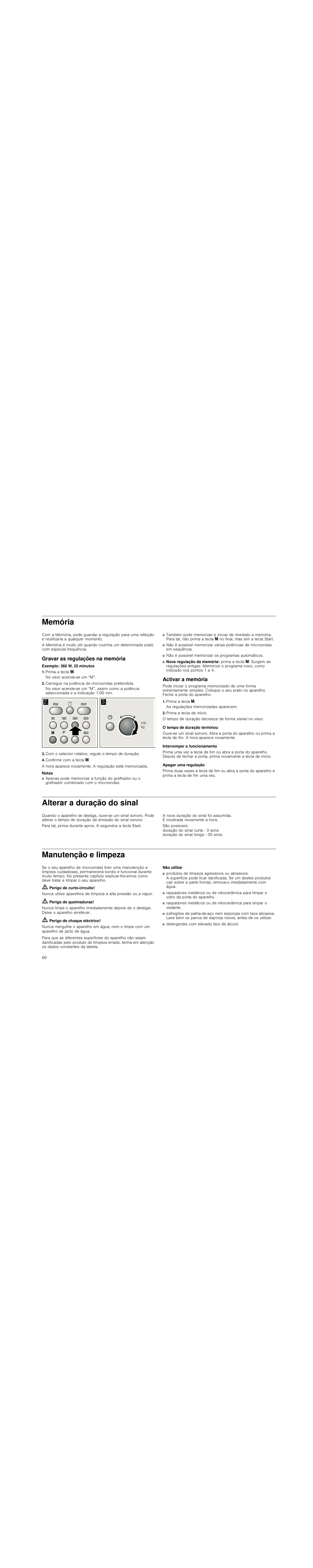 Memória, Gravar as regulações na memória, Exemplo: 360 w, 25 minutos | Prima a tecla i, Carregue na potência de microondas pretendida, Com o selector rotativo, regule o tempo de duração, Confirme com a tecla i, Notas, Activar a memória, Prima a tecla de início | Siemens HF15G561 User Manual | Page 60 / 72